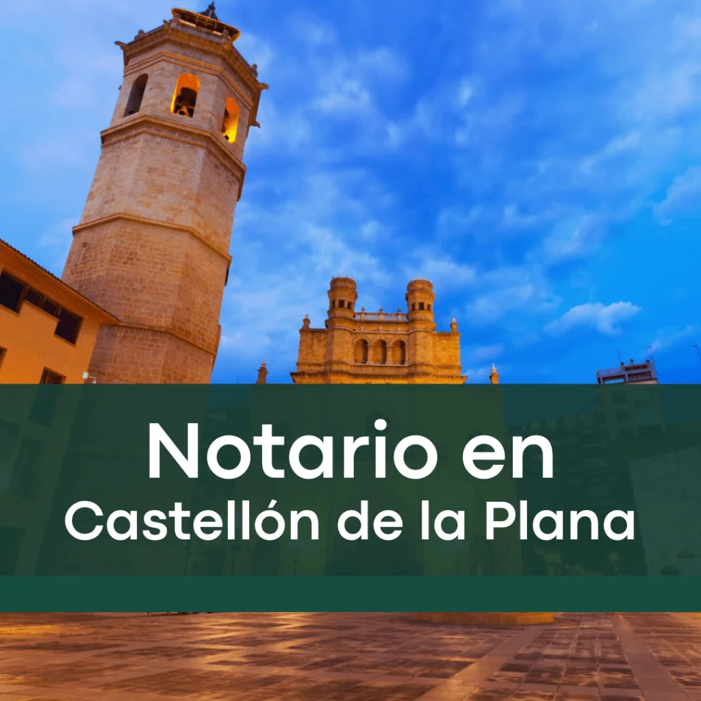 Notario en Castellón de la Plana